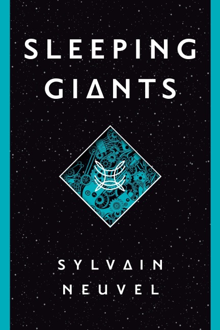 Sleeping Giants - Sylvain Neuvel