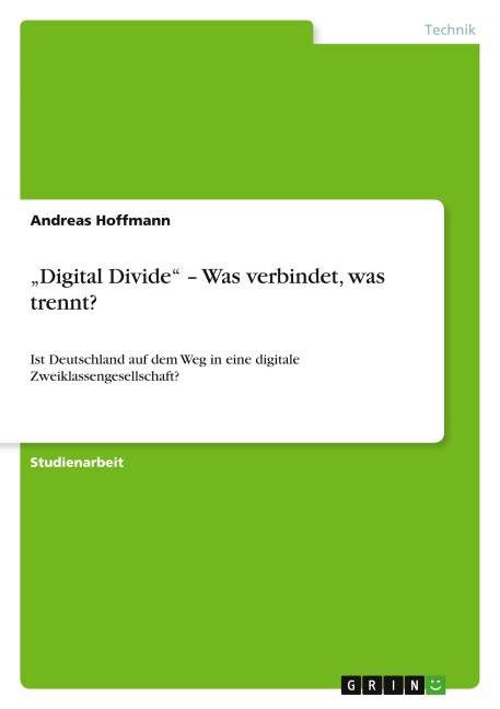 "Digital Divide" - Was verbindet, was trennt? - Andreas Hoffmann