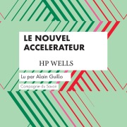 Cover-Bild zum Titel 'Le nouvel accelerateur' von 'Hg Wells'