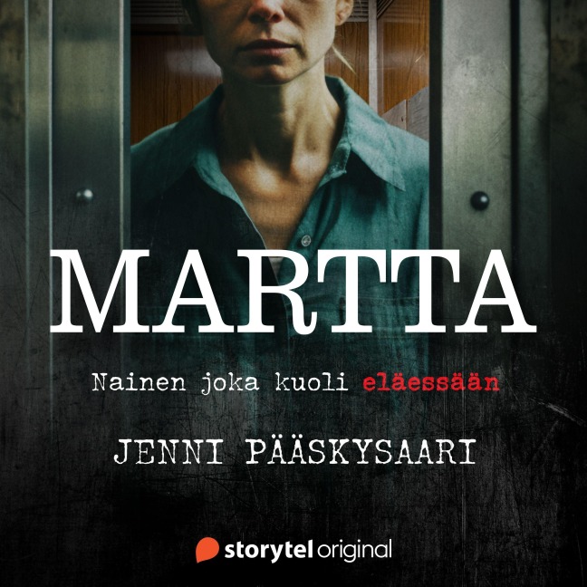Martta ¿ nainen joka kuoli eläessään - Jenni Pääskysaari