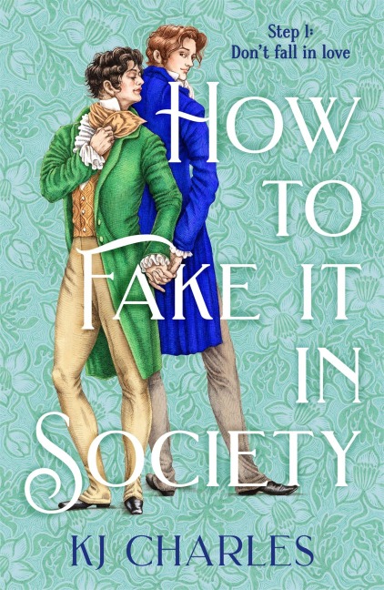 How to Fake It in Society - K. J. Charles