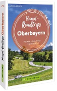 Cover-Bild zum Titel 'Heimat-Roadtrips Oberbayern' von 'Georg Weindl'