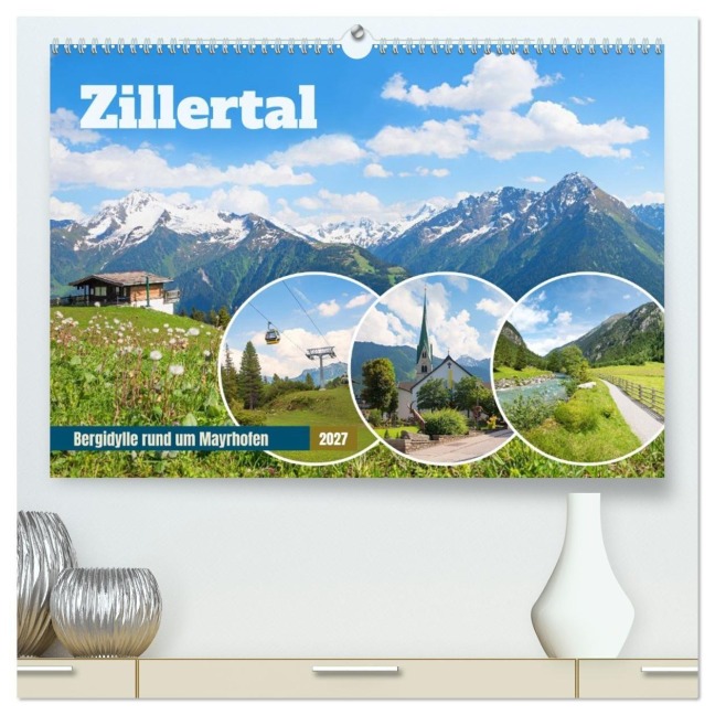 Zillertal - Bergidylle rund um Mayrhofen 2027 (hochwertiger Premium Wandkalender 2027 DIN A2 quer), Kunstdruck in Hochglanz - SusaZoom SusaZoom