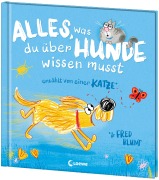 Alles, was du über Hunde wissen musst (erzählt von einer Katze) - Fred Blunt