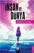 Cover-Bild zum Titel 'Insan Ve Dünya' von 'Alexis Carrel'