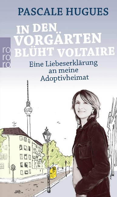 In den Vorgärten blüht Voltaire - Pascale Hugues