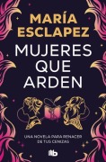 Cover-Bild zum Titel 'Mujeres que arden' von 'María Esclapez'