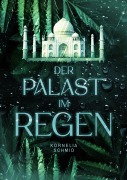 Cover-Bild zum Titel 'Der Palast im Regen' von 'Kornelia Schmid'