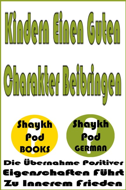 Kindern Einen Guten Charakter Beibringen - ShaykhPod German
