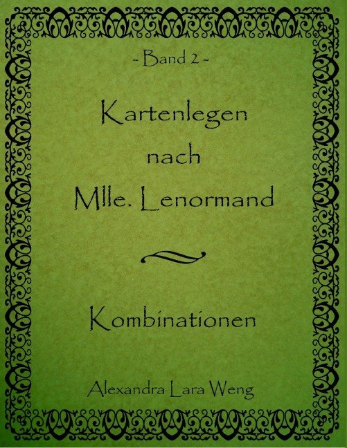 Kartenlegen nach Mlle. Lenormand - Alexandra Lara Weng