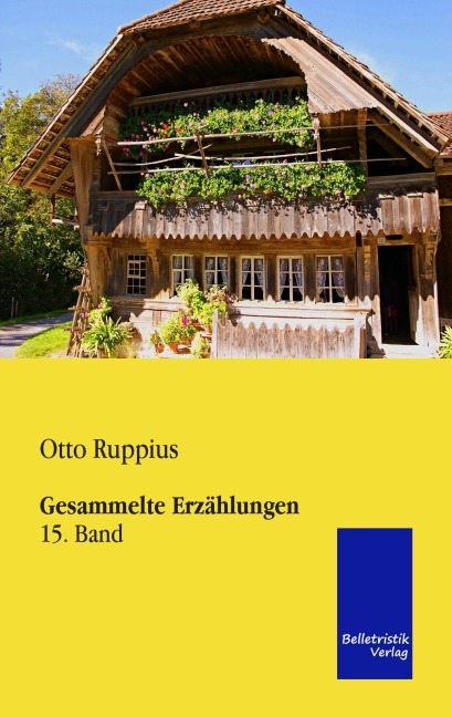 Gesammelte Erzählungen - Otto Ruppius