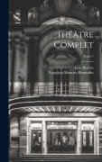 Cover-Bild zum Titel 'Théâtre complet; Tome 1' von 'Jean Racine, Napoléon Maurice Bernardin'