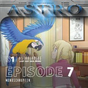 Cover-Bild zum Titel 'ASTRO S1 ¿ Episode 07 - Mondschnupfen' von 'Manuela Wieninger, Martin Wintersberger, Peter Aufderhaar'