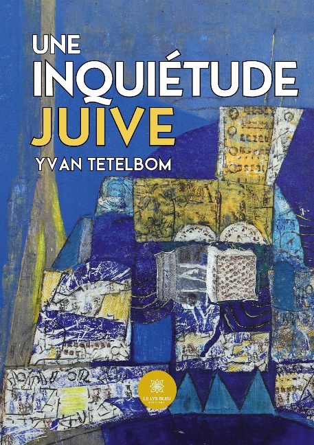 Une inquiétude juive - Yvan Tetelbom