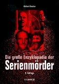 Cover-Bild zum Titel 'Die große Enzyklopädie der Serienmörder' von 'Michael Newton'