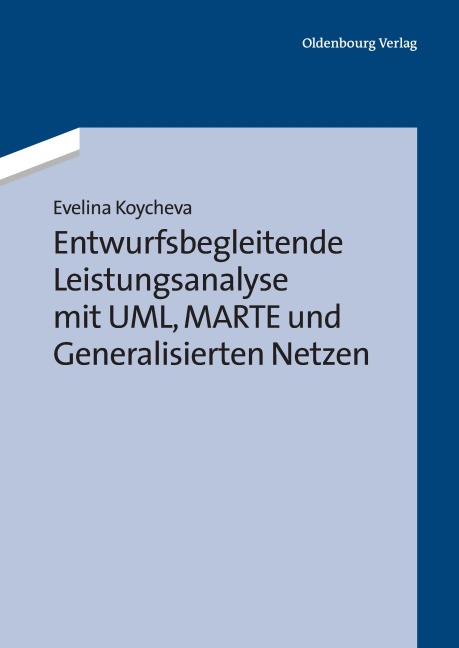 Entwurfsbegleitende Leistungsanalyse mit UML, MARTE und Generalisierten Netzen - Evelina Koycheva
