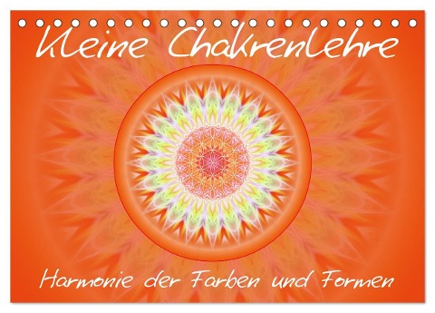 Kleine Chakrenlehre (Tischkalender 2024 DIN A5 quer), CALVENDO Monatskalender - Christine Bässler