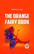 Cover-Bild zum Titel 'Orange Fairy Book' von 'Lang Ed Andrew'