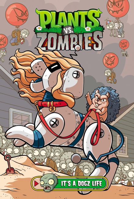 Plants vs. Zombies Volume 25: It's a Dogz Life - Paul Tobin