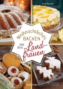 Cover-Bild zum Titel 'Weihnachtliches Backen mit den Landfrauen. klassische und neue Backrezepte für Stollen, Plätzchen, Weihnachtskuchen u.v.m.' von ''