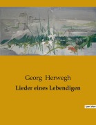 Cover-Bild zum Titel 'Lieder eines Lebendigen' von 'Georg Herwegh'