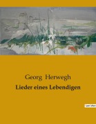 Cover-Bild zum Titel 'Lieder eines Lebendigen' von 'Georg Herwegh'