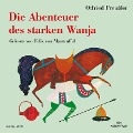 Die Abenteuer des starken Wanja - Otfried Preußler