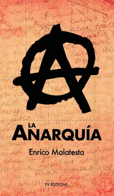 La Anarquía - Antonio Malatesta