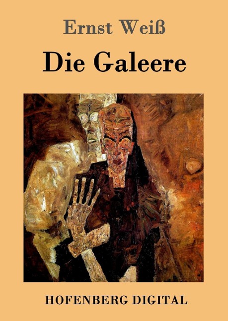 Die Galeere - Ernst Weiß