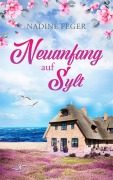 Cover-Bild zum Titel 'Neuanfang auf Sylt' von 'Nadine Feger'