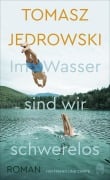 Cover-Bild zum Titel 'Im Wasser sind wir schwerelos' von 'Tomasz Jedrowski'