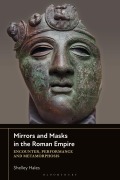 Cover-Bild zum Titel 'Mirrors and Masks in the Roman Empire' von 'Shelley Hales'