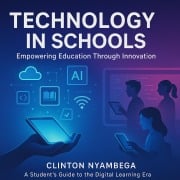 Cover-Bild zum Titel 'Technology in schools' von 'Clinton Nyambega'