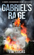 Cover-Bild zum Titel 'Gabriel's Rage (Daryl Richardson Crime Mysteries, #3)' von 'Jw Lucas'
