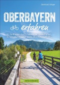 Cover-Bild zum Titel 'Oberbayern erfahren' von 'Bernhard Irlinger'