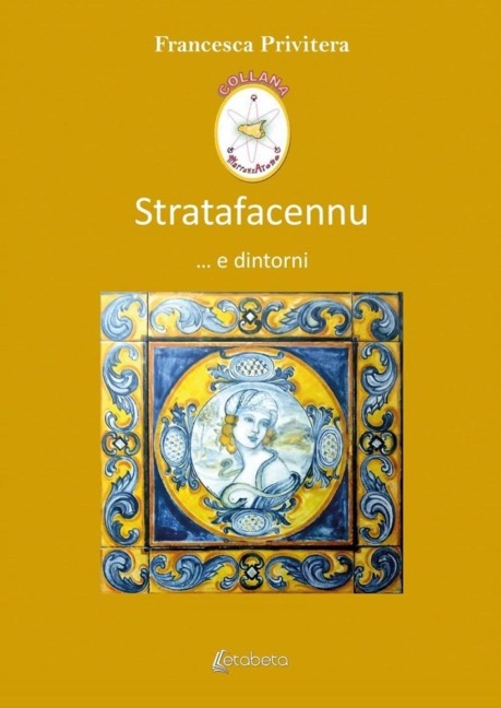 Stratafacennu... e dintorni - Francesca Privitera