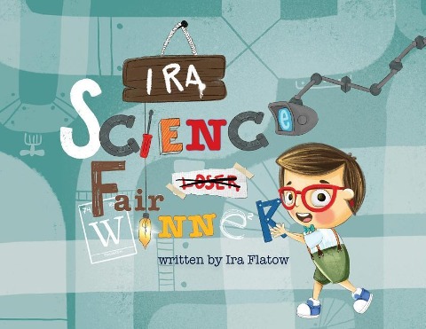Ira: Science Fair Winner - Ira Flatow