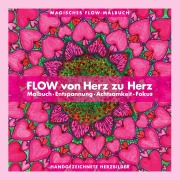 Cover-Bild zum Titel 'Flow von Herz zu Herz' von 'Monika Schuffelen'