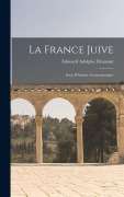 Cover-Bild zum Titel 'La France juive; essai d'histoire contemporaine' von 'Edouard Adolphe Drumont'