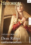 Dem Ritter unterworfen - Tatiana March