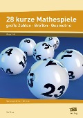 28 kurze Mathespiele - Ilse Wiese