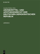 Cover-Bild zum Titel 'Arzneimittel- und Apothekenrecht der Deutschen Demokratischen Republik. Lieferung 6' von ''