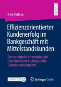 Cover-Bild zum Titel 'Effizienzorientierter Kundenerfolg im Bankgeschäft mit Mittelstandskunden' von 'Nino Raddao'