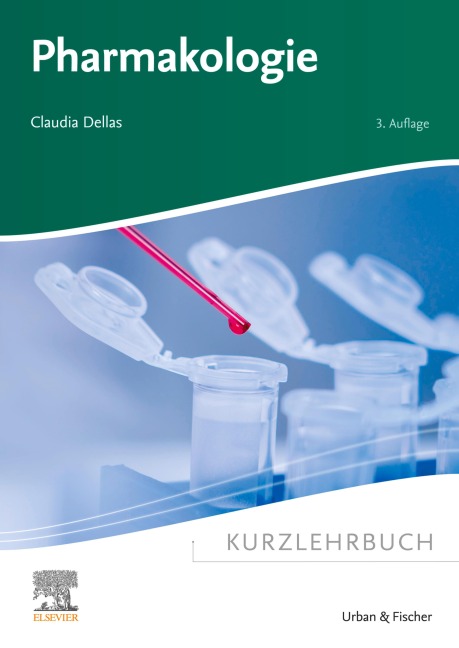 Kurzlehrbuch Pharmakologie - Claudia Dellas