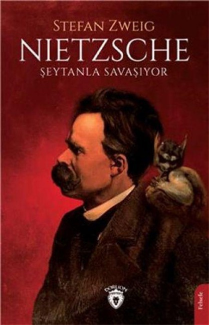 Nietzsche Seytanla Savasiyor - Stefan Zweig
