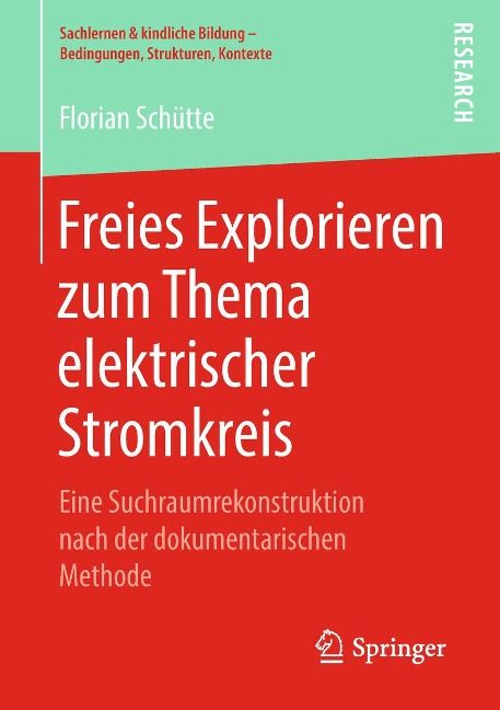 Freies Explorieren zum Thema elektrischer Stromkreis - Florian Schütte