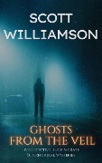 Cover-Bild zum Titel 'Ghosts from the Veil' von 'Scott Williamson'