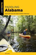 Cover-Bild zum Titel 'Paddling Alabama' von 'Joe Cuhaj, Curt Burdick'