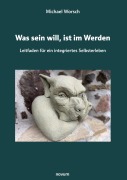 Cover-Bild zum Titel 'Was sein will, ist im Werden' von 'Michael Worsch'
