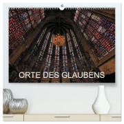 Cover-Bild zum Titel 'Orte des Glaubens (hochwertiger Premium Wandkalender 2026 DIN A2 quer), Kunstdruck in Hochglanz' von 'Hubertus Blume'